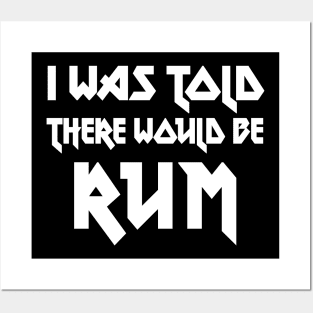 I Was Told There Would Be Rum // Humorous Booze Design Posters and Art